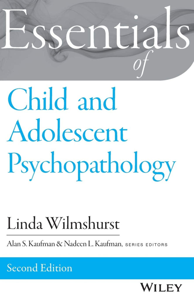 Essentials Of Child And Adolescent Psychopathology 2nd Edition ...