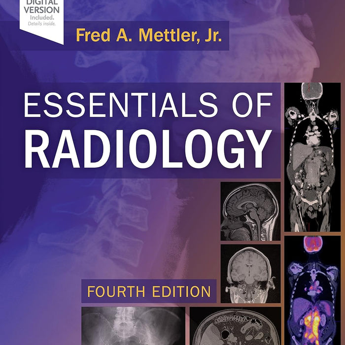 Essentials of Radiology: Common Indications and Interpretation Essentials of Radiology: Common Indications and Interpretation