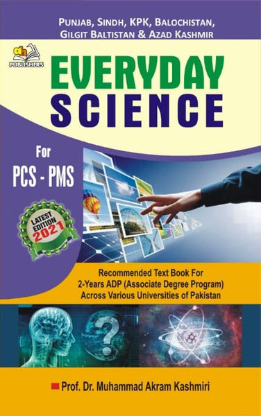 Everyday Science For CSS PMS By  Akram Kashmiri
