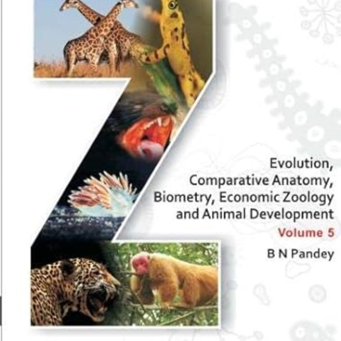 Evolution, Comparative Anatomy, Biometry, Economic Zoology and Animal Development Volume 5 (Zoology Series)  Evolution, Comparative Anatomy, Biometry, Economic Zoology and Animal Development Volume 5 (Zoology Series)