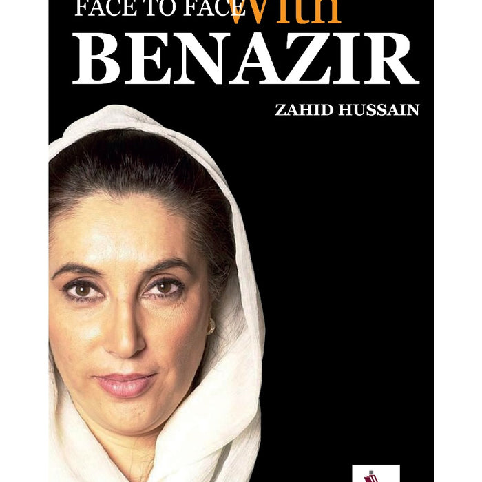 Face To Face With Benazir Bhutto Face To Face With Benazir Bhutto
