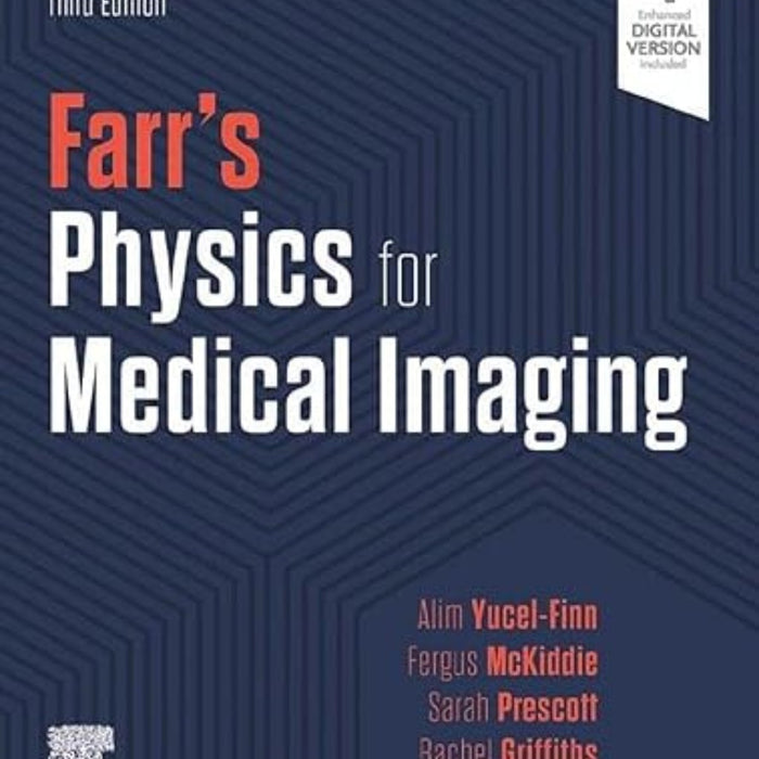 Farr's Physics for Medical Imaging  Farr's Physics for Medical Imaging