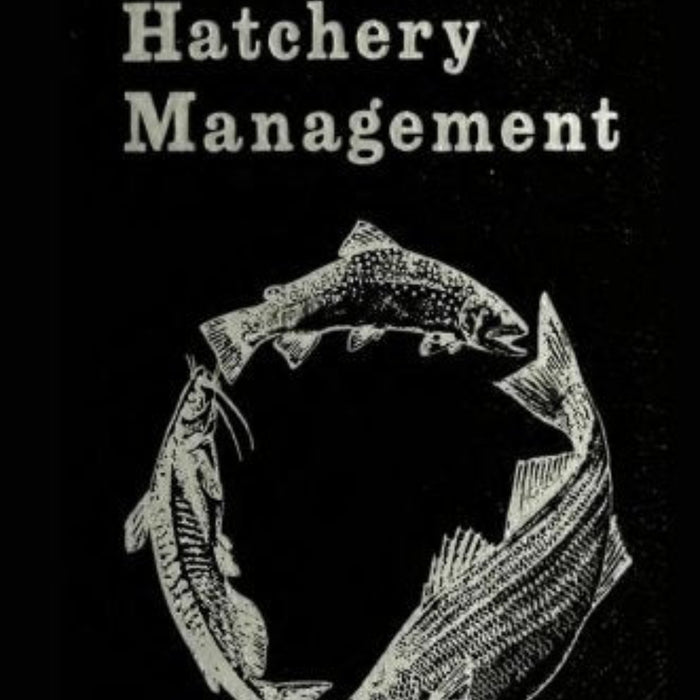 Fish Hatchery Management  Fish Hatchery Management