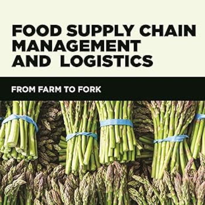 Food Supply Chain Management and Logistics Food Supply Chain Management and Logistics