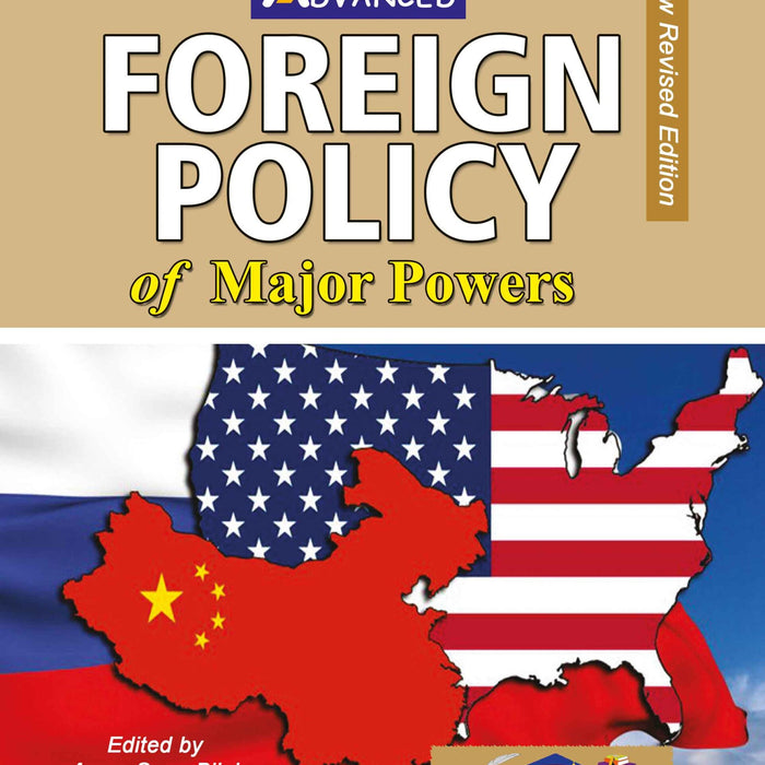 Advanced Foreign Policy Of Major Powers for CSS PMS MA MSc Advanced Foreign Policy Of Major Powers for CSS PMS MA MSc