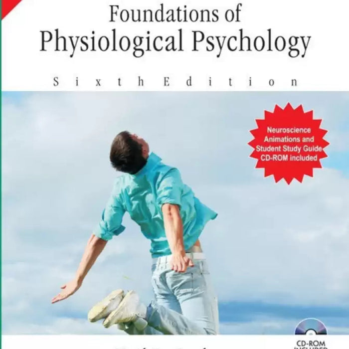 Foundations of Physiological Psychology 6th Edition  Foundations of Physiological Psychology 6th Edition