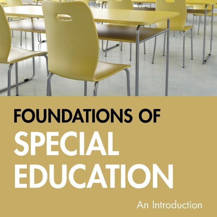 Foundations of Special Education: An Introduction Foundations of Special Education: An Introduction