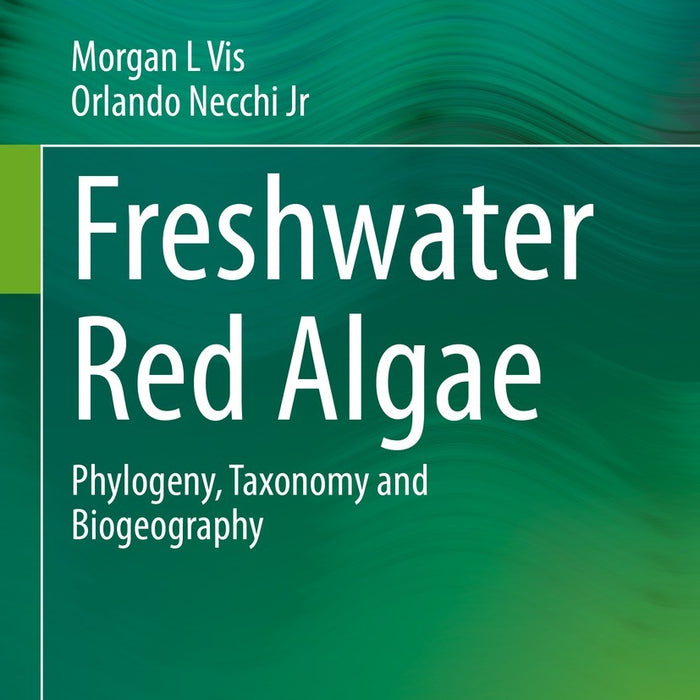 Freshwater Red Algae: Phylogeny, Taxonomy and Biogeography Freshwater Red Algae: Phylogeny, Taxonomy and Biogeography