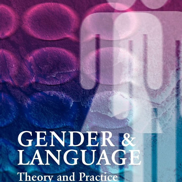 Gender and Language Theory and Practice Gender and Language Theory and Practice