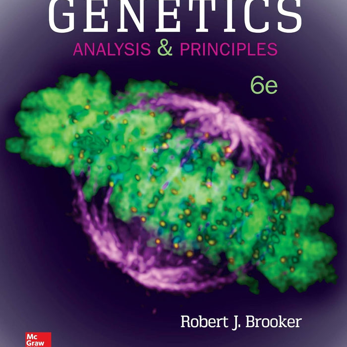 Genetics: Analysis and Principles 6th Edition  Genetics: Analysis and Principles 6th Edition
