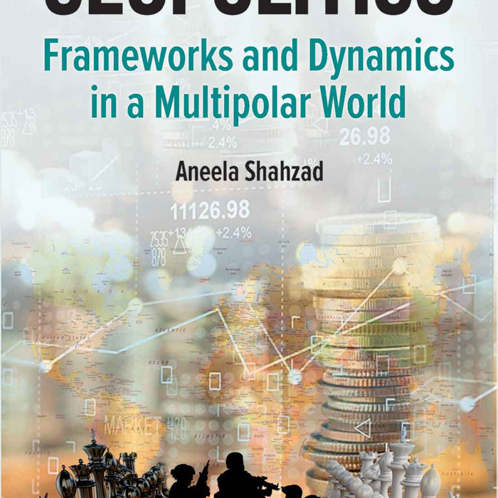 Geopolitics Frameworks and Dynamics in a Multipolar World Geopolitics Frameworks and Dynamics in a Multipolar World