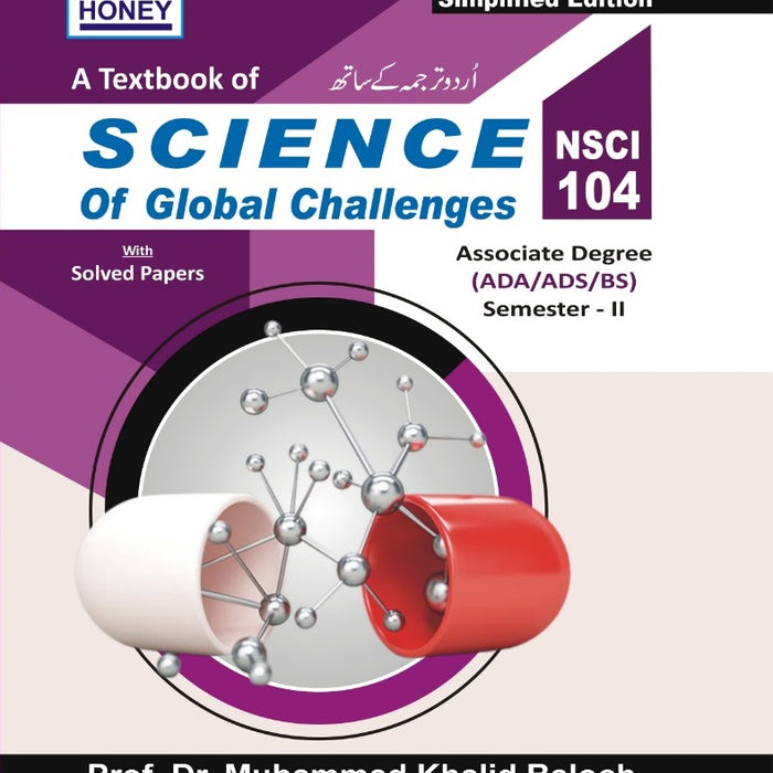 Honey Science Of Global Challenges (NSCI 104) For ADS BS By Prof M Khalid Baloch Honey Science Of Global Challenges (NSCI 104) For ADS BS By Prof M Khalid Baloch