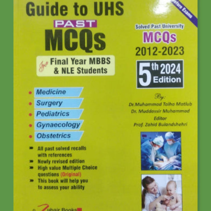 Guide To UHS Past MCQS Final Year MBBS & NLE Students 5th Edition  Guide To UHS Past MCQS Final Year MBBS & NLE Students 5th Edition