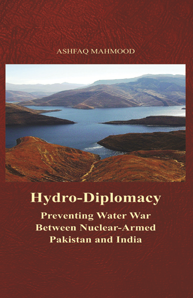 Hydro-Diplomacy by Ashfaq Mahmood Hydro-Diplomacy by Ashfaq Mahmood