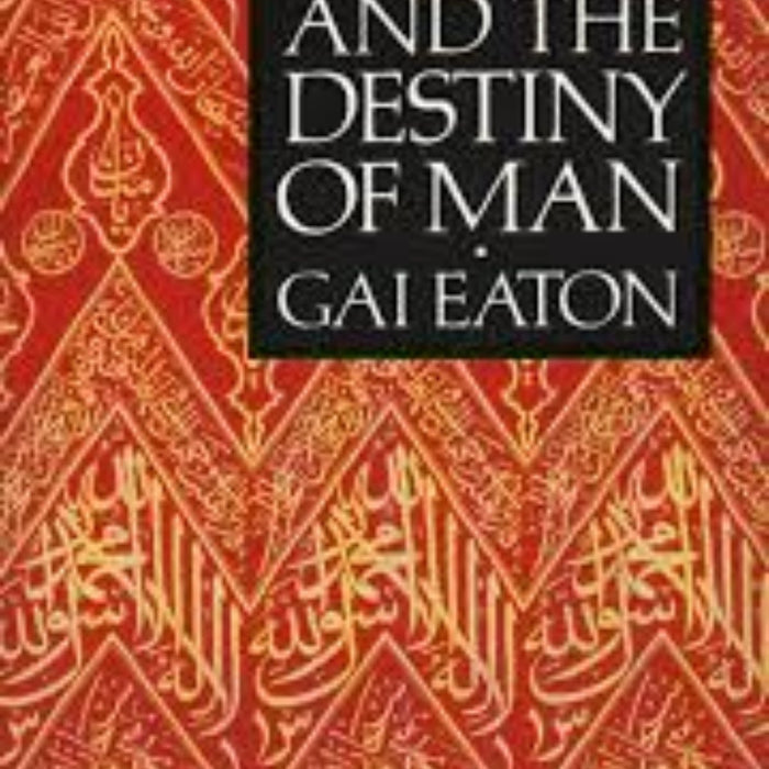 Islam And The Destiny  Of Man Islam And The Destiny  Of Man