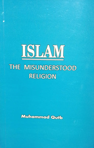 Islam: The Misunderstood Religion