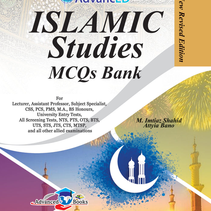 Advanced Lecturer Islamic Studies MCQs Bank for CSS PMS PCS by M Imtiaz Shahid Attyia Bano Advanced Lecturer Islamic Studies MCQs Bank for CSS PMS PCS by M Imtiaz Shahid Attyia Bano