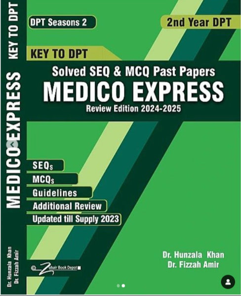Key To DPT 2nd Year Medico Express Solved SEQ Past Papers  by Dr Hunzala Khan