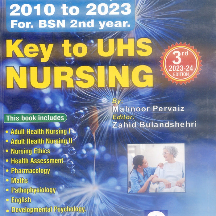 Key To UHS Nursing 2nd Year 3rd Edition Key To UHS Nursing 2nd Year 3rd Edition