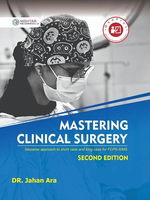 MASTERING CLINICAL SURGERY For FCPS-II/MS 2nd Ed MASTERING CLINICAL SURGERY For FCPS-II/MS 2nd Ed
