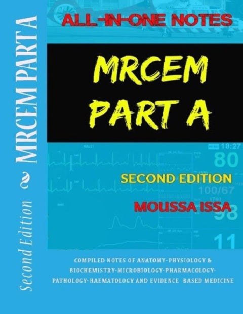 MRCEM Part A All In One Notes 2nd Edition by Moussa ISSA MRCEM Part A All In One Notes 2nd Edition by Moussa ISSA