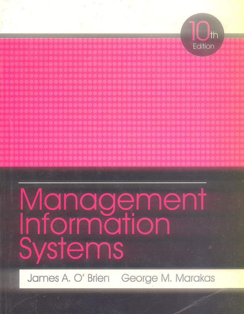 Management Information Systems 10th Edition by James A O Brien ...