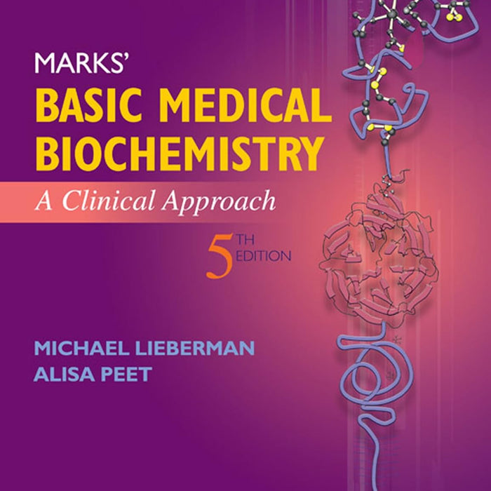 Marks' Basic Medical Biochemistry: A Clinical Approach 5th Edition  Marks' Basic Medical Biochemistry: A Clinical Approach 5th Edition