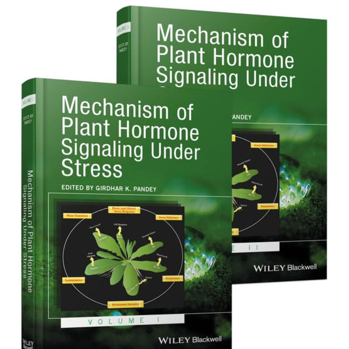 Mechanism of Plant Hormone Signaling under Stress, 2 Volume Set  Mechanism of Plant Hormone Signaling under Stress, 2 Volume Set