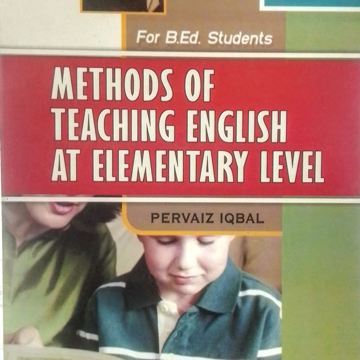 Methods Of Teaching English At Elementary Level For B.Ed Methods Of Teaching English At Elementary Level For B.Ed