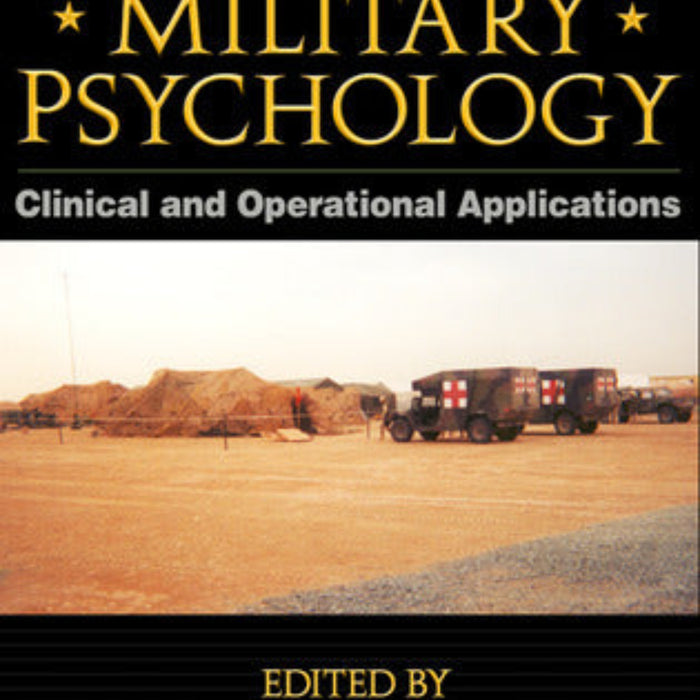 Military Psychology: Clinical and Operational Applications Military Psychology: Clinical and Operational Applications