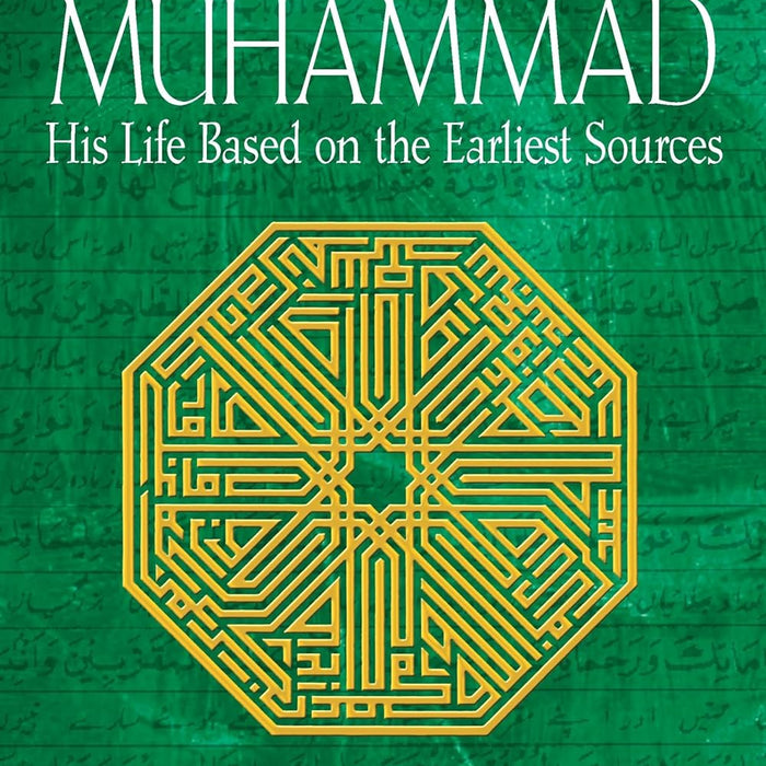 Muhammad(PBUH): His Life Based on the Earliest Sources Muhammad(PBUH): His Life Based on the Earliest Sources