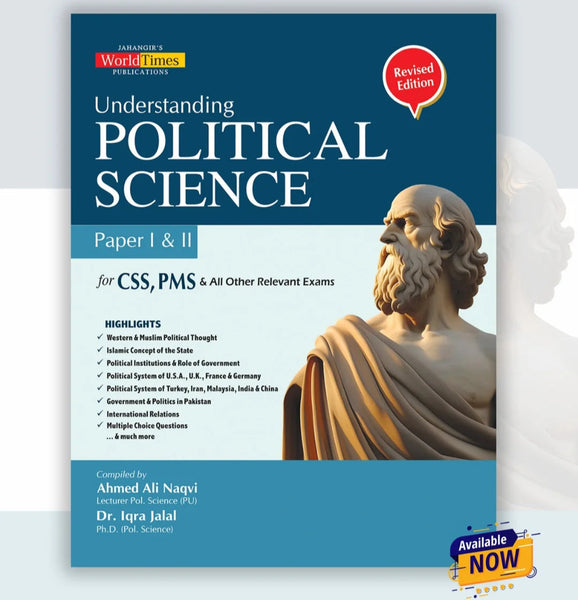 Understanding Political Science Paper I & II For CSS PMS By Ahmad Ali Naqvi