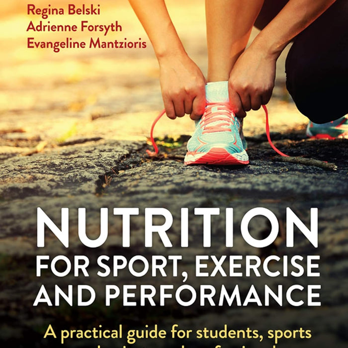Nutrition for Sport Exercise and Performance by Adrienne Forsyth (Editor) Nutrition for Sport Exercise and Performance by Adrienne Forsyth (Editor)