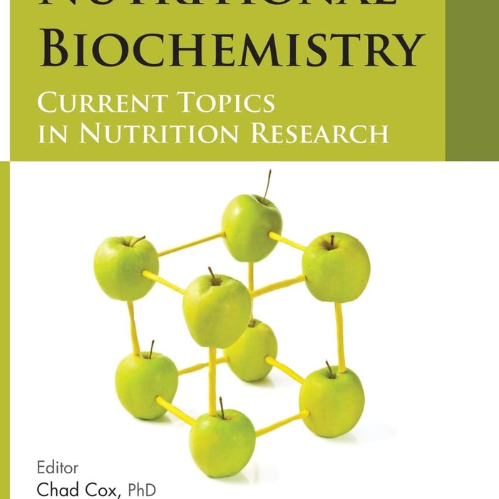 Nutritional Biochemistry: Current Topics in Nutrition Research Nutritional Biochemistry: Current Topics in Nutrition Research