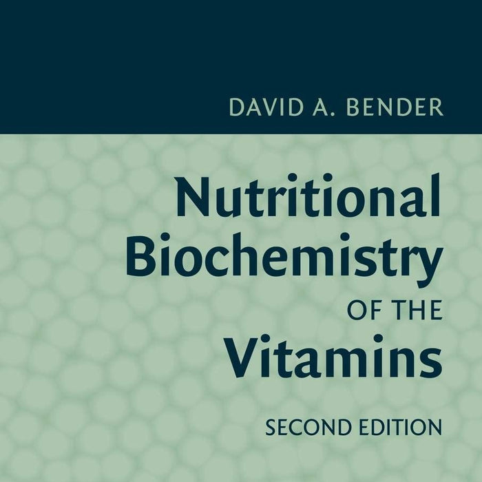 Nutritional Biochemistry Of The Vitamins Nutritional Biochemistry Of The Vitamins