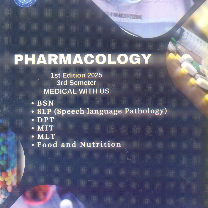 Pharmacology (Medical With Us) For BSN 3rd Semester Pharmacology (Medical With Us) For BSN 3rd Semester