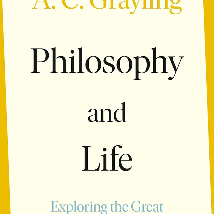 Philosophy and Life: Exploring the Great Questions of How to Live  Philosophy and Life: Exploring the Great Questions of How to Live