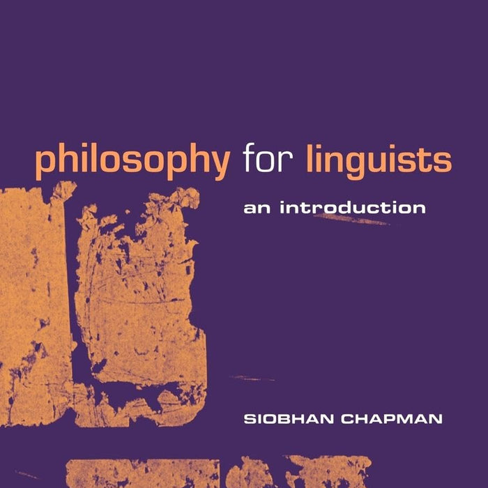 Philosophy for Linguists: An Introduction Philosophy for Linguists: An Introduction
