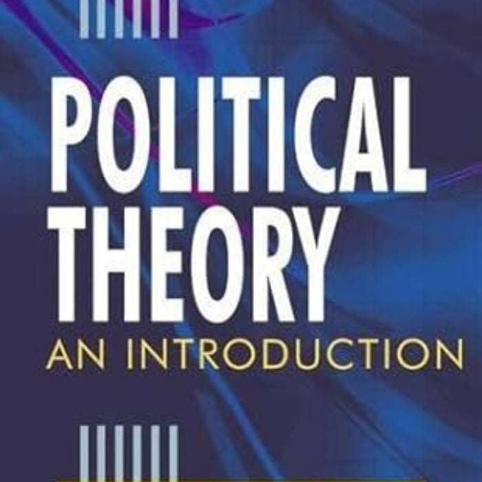 Political Theory: An Introduction 3rd Edition Political Theory: An Introduction 3rd Edition