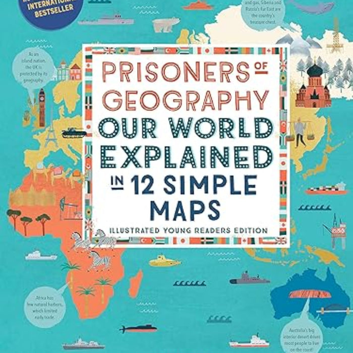 Prisoners of Geography: Our World Explained in 12 Simple Maps Prisoners of Geography: Our World Explained in 12 Simple Maps
