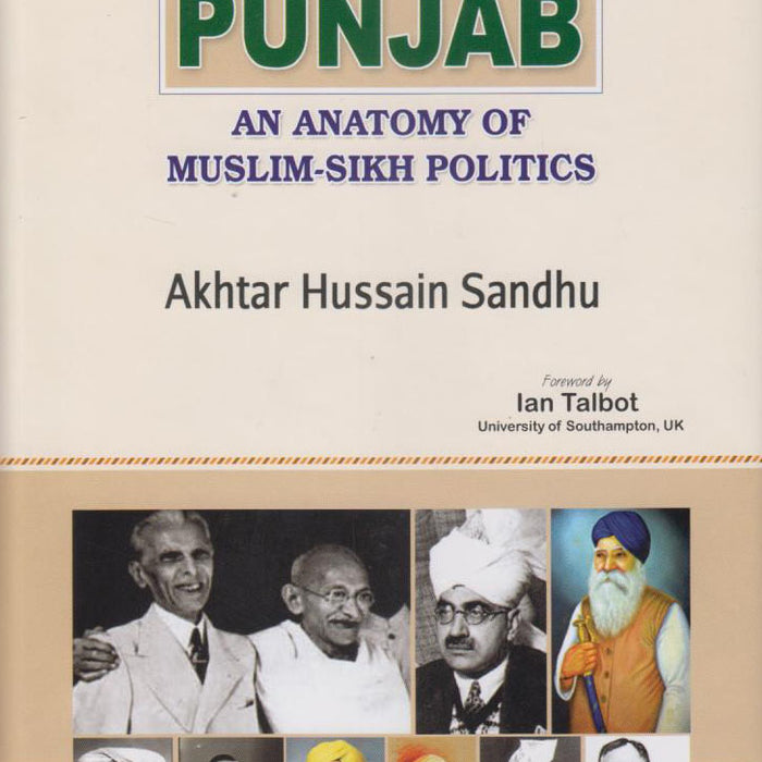 Punjab An Anatomy Of Muslim Sikh Politics  Punjab An Anatomy Of Muslim Sikh Politics