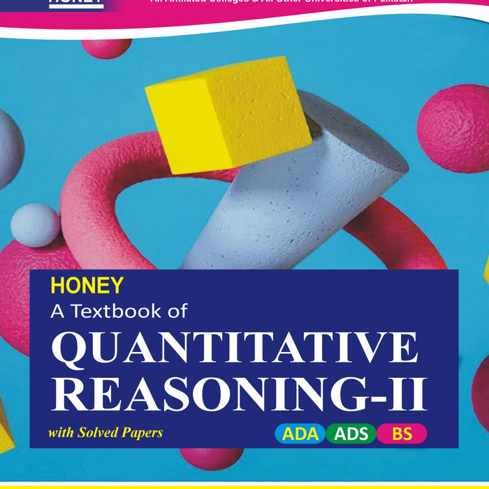 Honey A Textbook Of Quantitative Reasoning - II For ADA ADS BS Honey A Textbook Of Quantitative Reasoning - II For ADA ADS BS