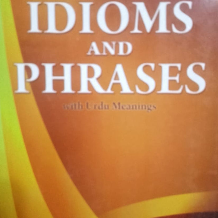 Rabia Popular Idioms & Phrases With Urdu Meanings Rabia Popular Idioms & Phrases With Urdu Meanings