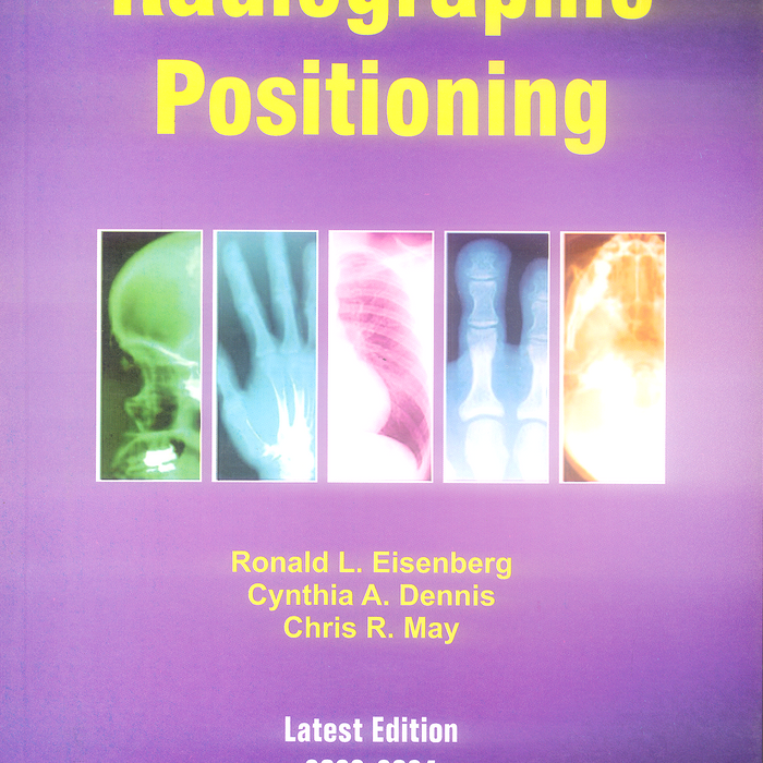 Radiographic Positioning 3rd Edition Radiographic Positioning 3rd Edition