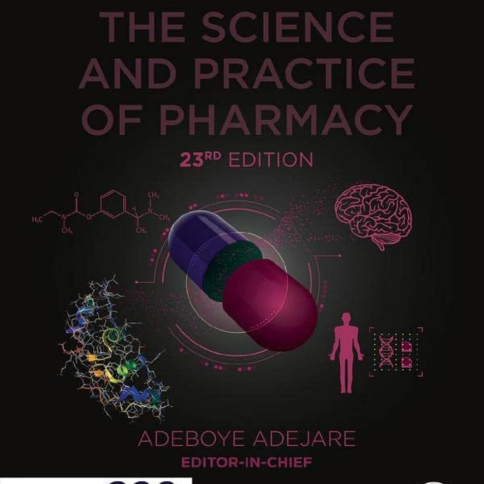 Remington: The Science and Practice of Pharmacy  Remington: The Science and Practice of Pharmacy