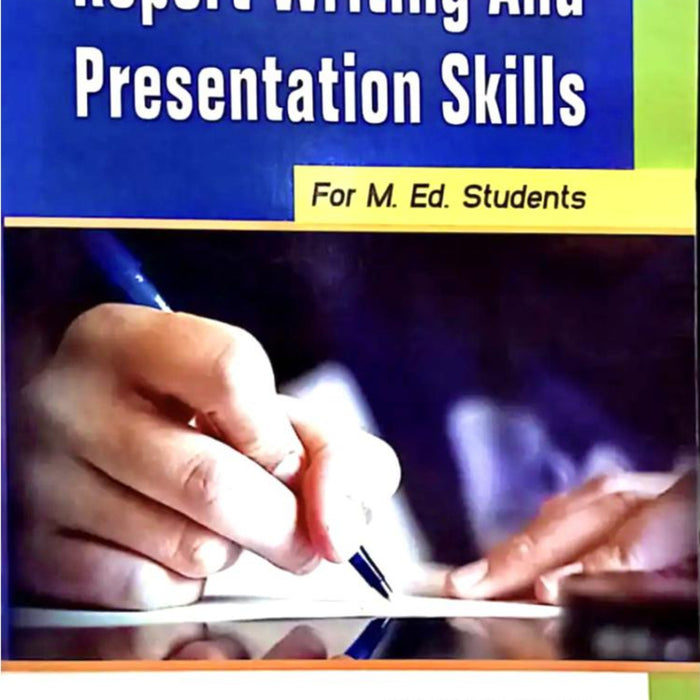 Report Writing And Presentation Skills For M.Ed Report Writing And Presentation Skills For M.Ed
