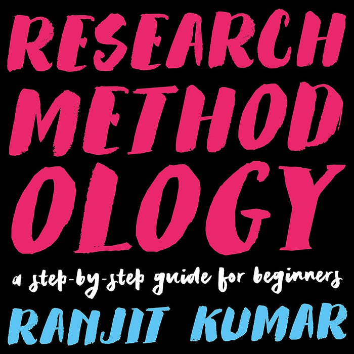 Research Methodology: A Step-by-Step Guide for Beginners  Research Methodology: A Step-by-Step Guide for Beginners