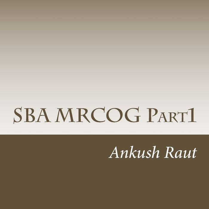 SBA MRCOG Part 1 SBA MRCOG Part 1