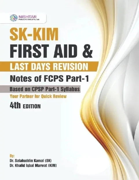 SK-KIM FIRST AID & LAST DAYS REVISION Notes of FCPS Part-1  SK-KIM FIRST AID & LAST DAYS REVISION Notes of FCPS Part-1