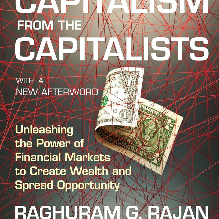 Saving Capitalism From The Capitalists  Saving Capitalism From The Capitalists